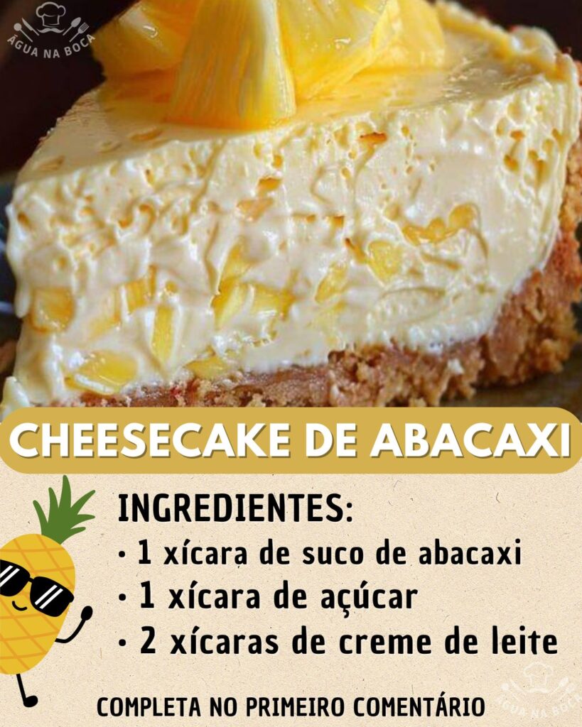 Cheesecake celestial de Abacaxi